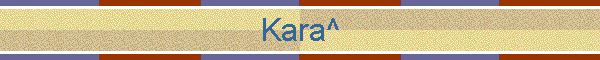 Kara^